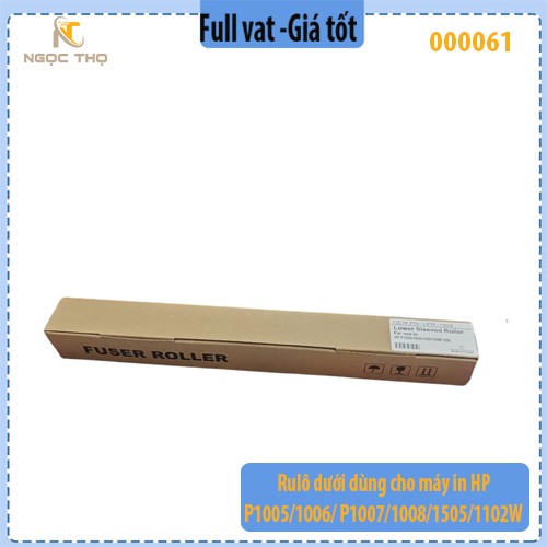 Ru lô ép / rulo dưới cho máy in HP P1005 / P1006 / P1007 / P1008 / P1009 / P1102 / M1130 / M1522… & Canon LBP – Full VAT