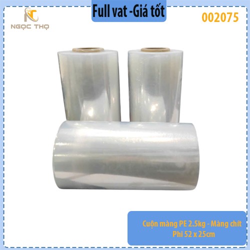 Cuộn Màng PE 2.5kg – Màng Chít Phi 52 × Rộng 25cm (Lõi 0.3kg)  Dẻo dai – Bám dính tốt – Quấn kiện hàng/pallet – Full VAT