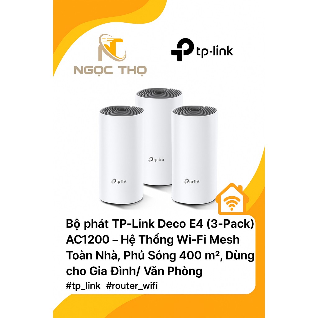 Bộ phát TP‑Link Deco E4 (3‑Pack) AC1200 – Hệ Thống Wi‑Fi Mesh Toàn Nhà, Phủ Sóng 400 m², Dùng cho Gia Đình/ Văn Phòng