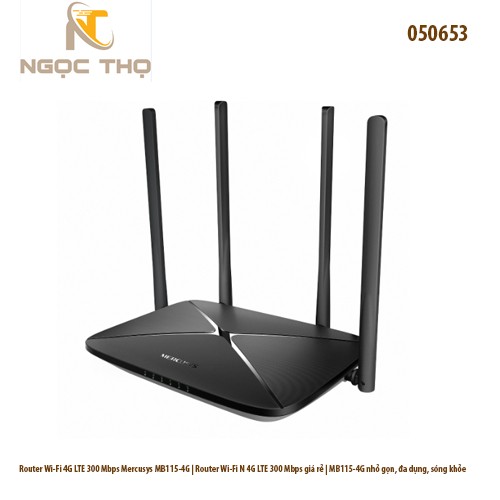 Router Wi-Fi 4G Mercusys MB115-4G – N 300Mbps (2.4GHz), 4 antenna, 3 LAN – Chính hãng – Full VAT – BH 24T