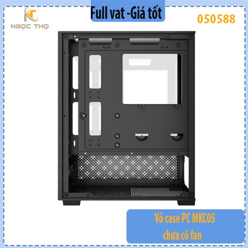 Vỏ case PC MKC05 chưa có fan – Mid‑Tower M‑ATX | Thép + Kính | Hỗ trợ 5 fan, VGA 280 mm | Case máy tính giá rẻ