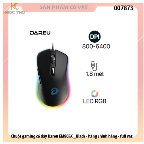 Chuột gaming có dây Dareu EM908X Black – Nhạy, bền, LED RGB cực ngầu, chính hãng, full VAT