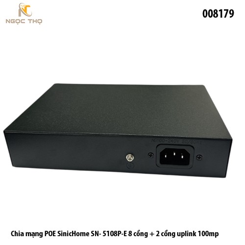 Chia mạng PoE SinicHome SN‑5108P‑E – 8 PoE 10/100 + 2 uplink (tối đa 1Gbps, tuỳ lô) – PoE 48V IEEE 802.3af/at, 120W.