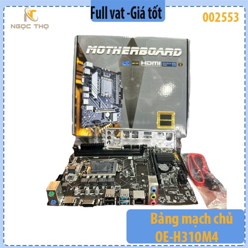 Bảng mạch chủ OE-H310M4 – Mainboard OE- H310M4 - Intel H310, LGA1151 Gen 8/9, 2×DDR4, HDMI+VGA – Nhập khẩu – Full VAT