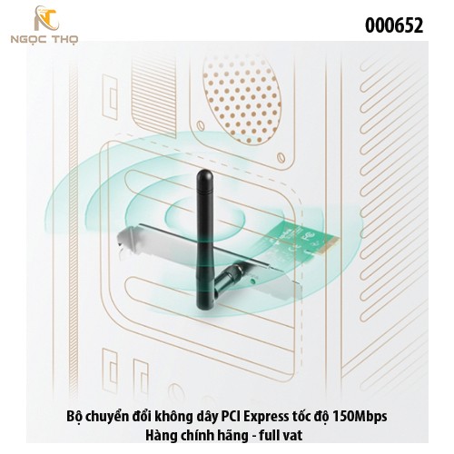 Thu WiFi PCI TP-Link WN781ND – Bộ Chuyển Đổi Không Dây PCI Express Tốc Độ 150Mbps – Chính Hãng – Full VAT