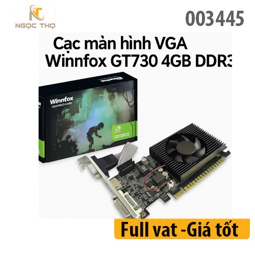 Cạc màn hình Winfox GT730 4GB DDR3 LB - HDMI / VGCạc màn hình VGA Winnfox GT730 4GB DDR3 LB – HDMI / VGA / DVI 24+5