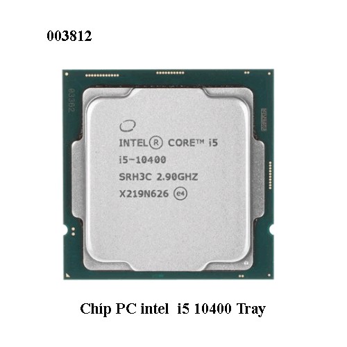 Chíp CPU Intel Core i5-10400 Tray – 6 Nhân 12 Luồng – Turbo 4.3GHz – Socket LGA 1200 – Thế Hệ 10 – full vat