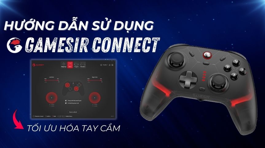 Hướng Dẫn Sử Dụng Chi Tiết GameSir Connect - Tối Ưu Hóa Tay Cầm Chơi Game Gamesir