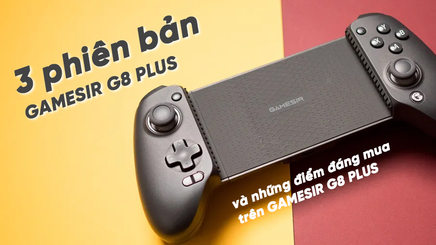 Gamesir G8 plus 3 phiên bản và những điểm đáng mua trên Gamesir G8 plus
