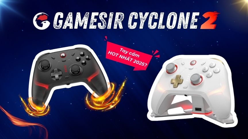 Gamesir Cyclone 2 – Liệu Đây Có Phải Là Tay Cầm Chơi Game Hot Nhất 2025?