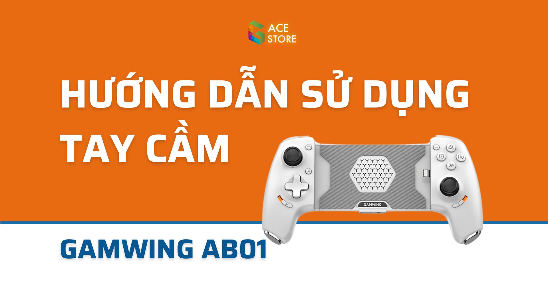 🎮 Hướng dẫn sử dụng tay cầm Gamwing AB01