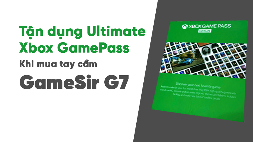 Tận dụng Ultimate Xbox GamePass khi mua tay cầm GameSir G7 HE