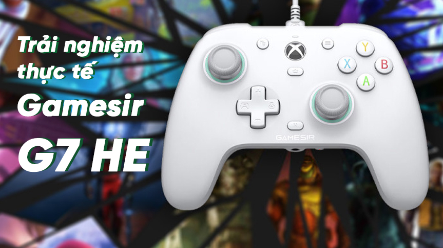 Trải nghiệm thực tế Gamesir G7 HE