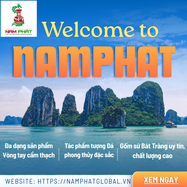 Gốm Sứ Bát Tràng - Vật Phẩm Phong Thủy