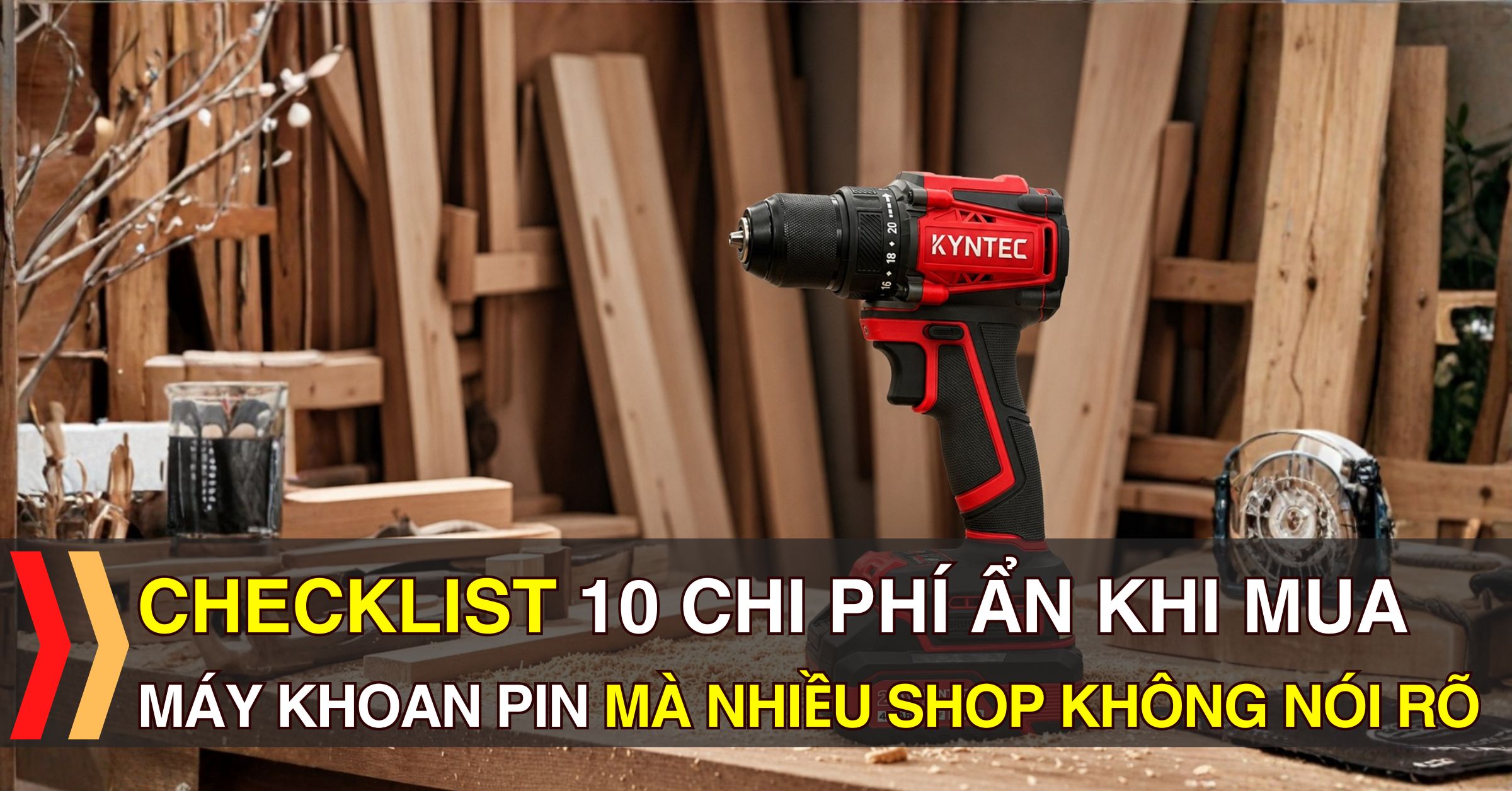 Checklist 10 Chi Phí Ẩn Khi Mua Máy Khoan Pin Mà Nhiều Shop Không Nói Rõ