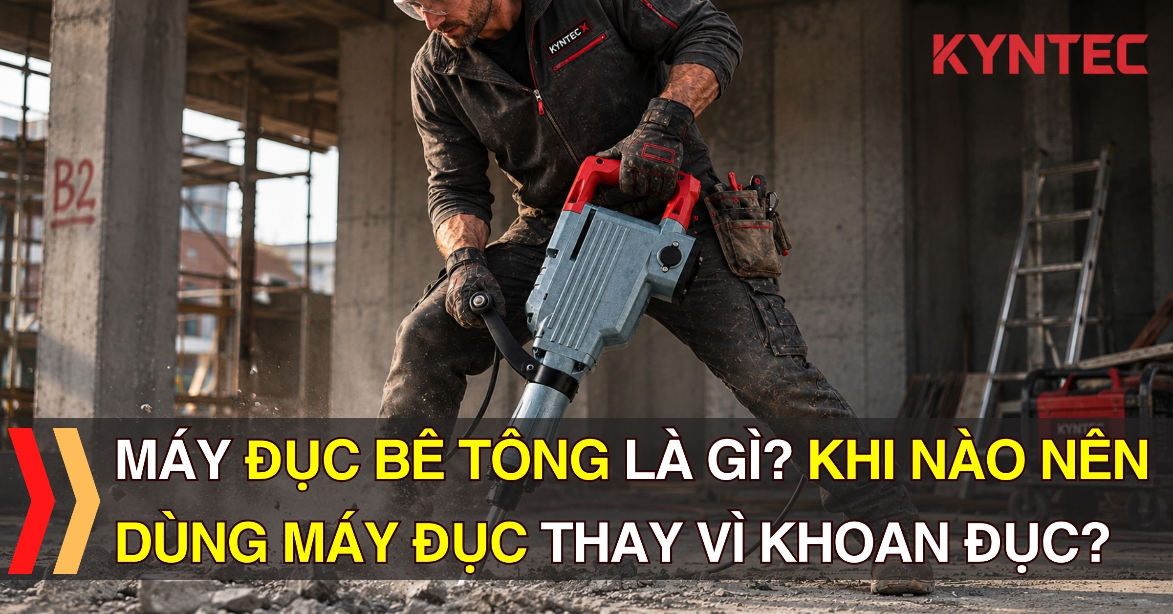 Máy đục bê tông là gì? Khi nào nên dùng máy đục thay vì khoan đục?