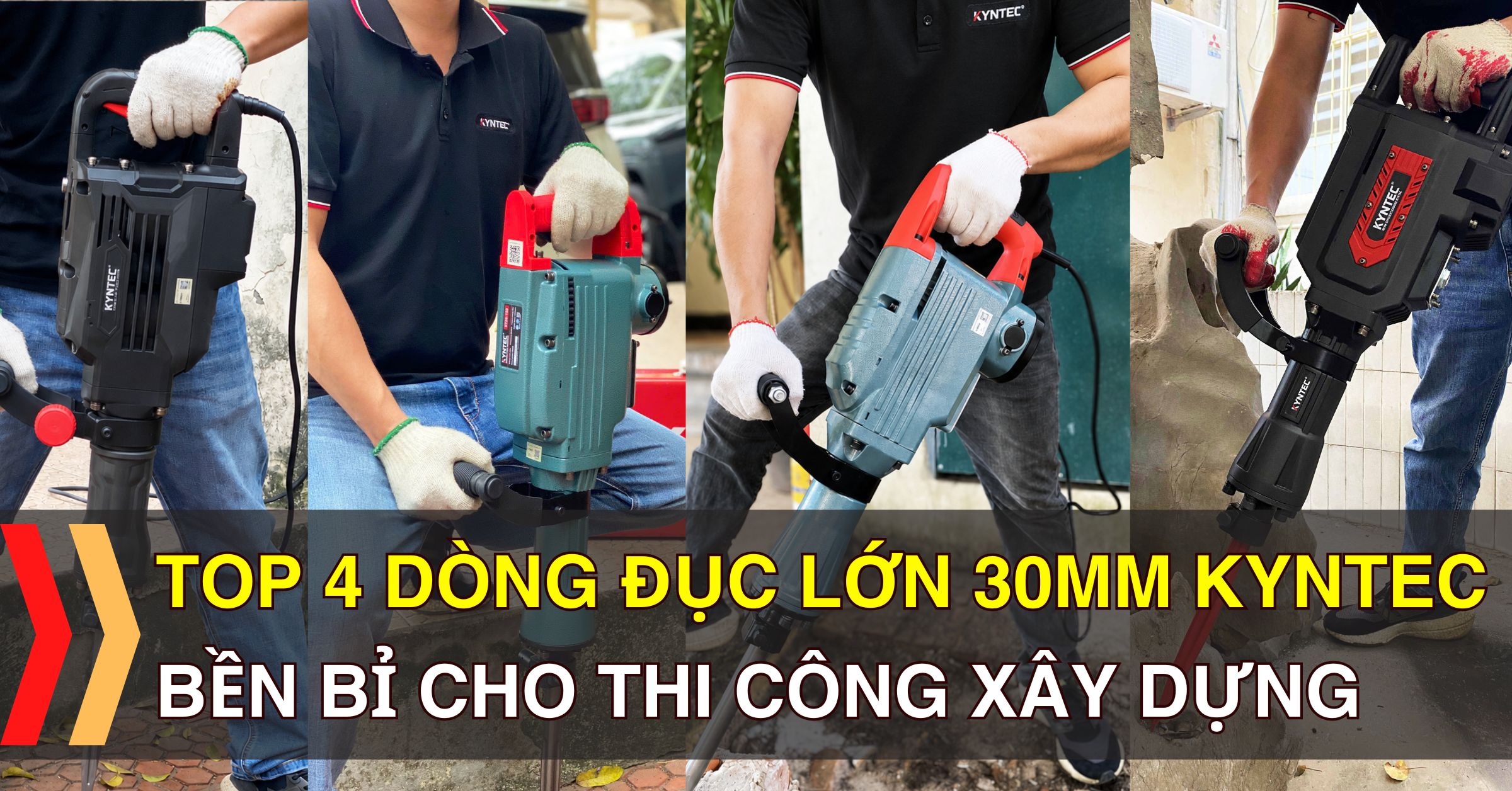 Top 4 dòng đục lớn 30mm Kyntec bền bỉ cho thi công xây dựng