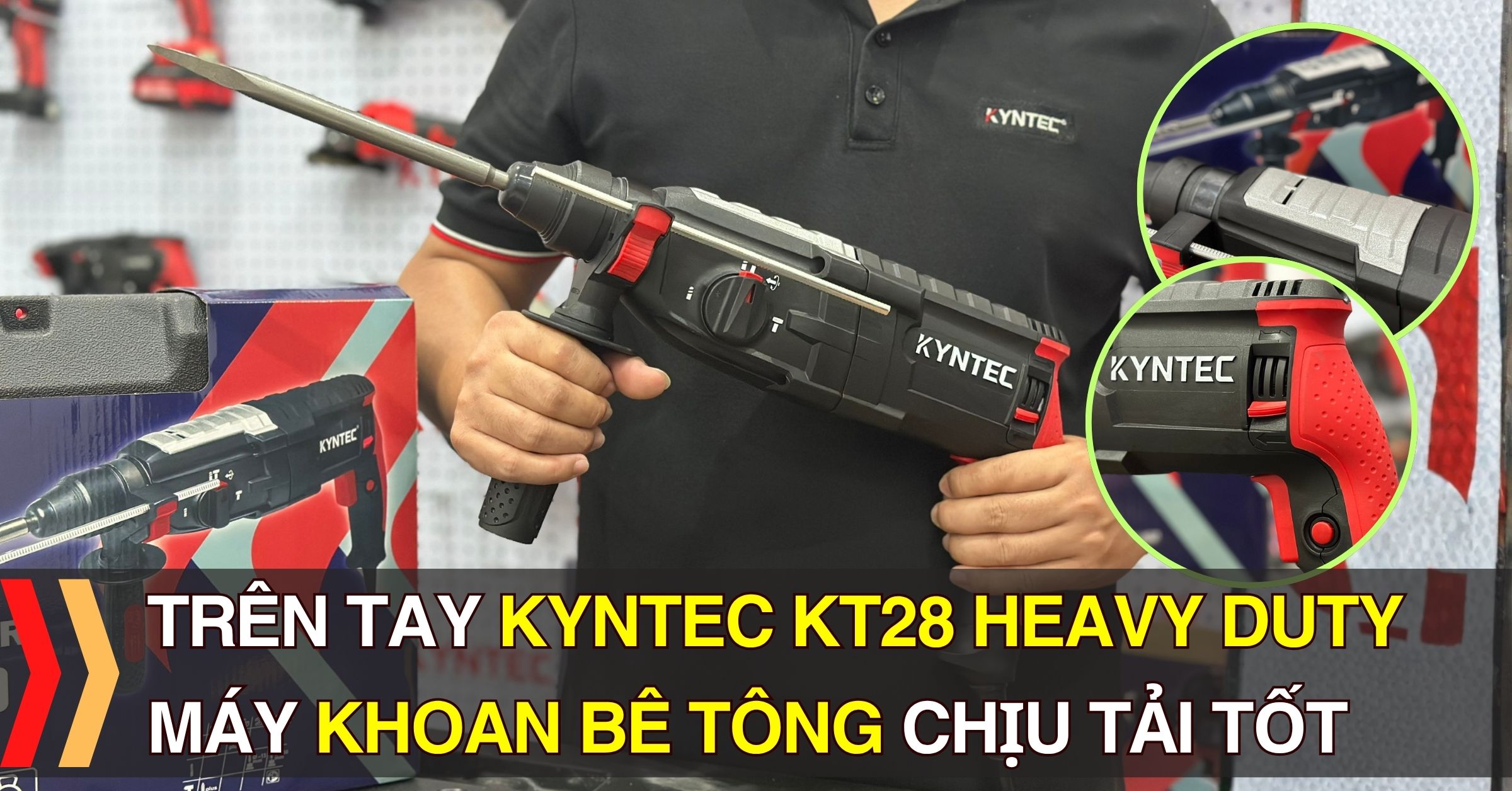 Trên tay Kyntec KT28 Heavy Duty máy khoan bê tông chịu tải tốt