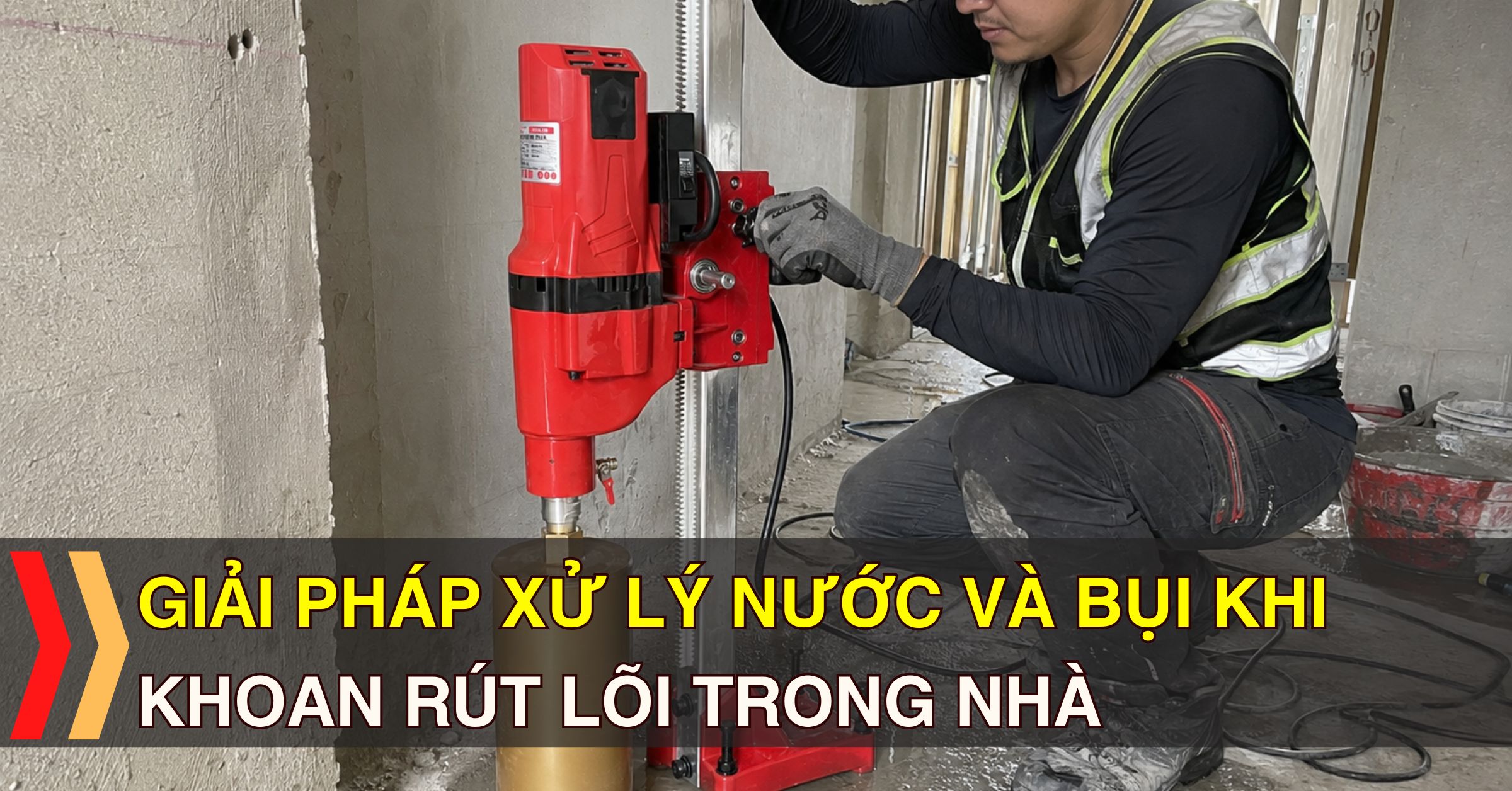 Giải Pháp Xử Lý Nước Và Bụi Khi Khoan Rút Lõi Trong Nhà