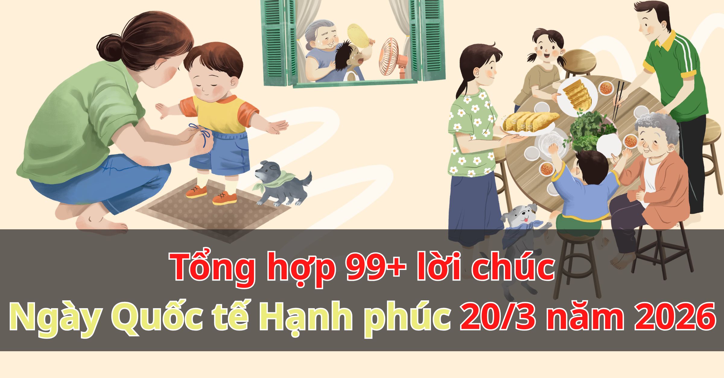 Tổng hợp 99+ lời chúc ngày Quốc tế Hạnh phúc 20/3 năm 2026