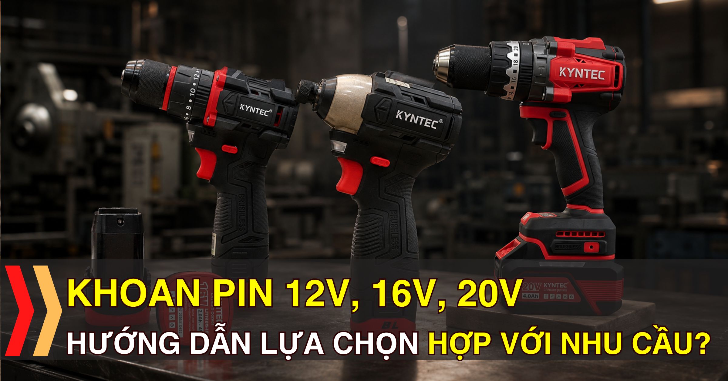 Khoan Pin 12V, 16V, 20V: Lựa Chọn Nào Hợp Với Nhu Cầu Của Bạn?
