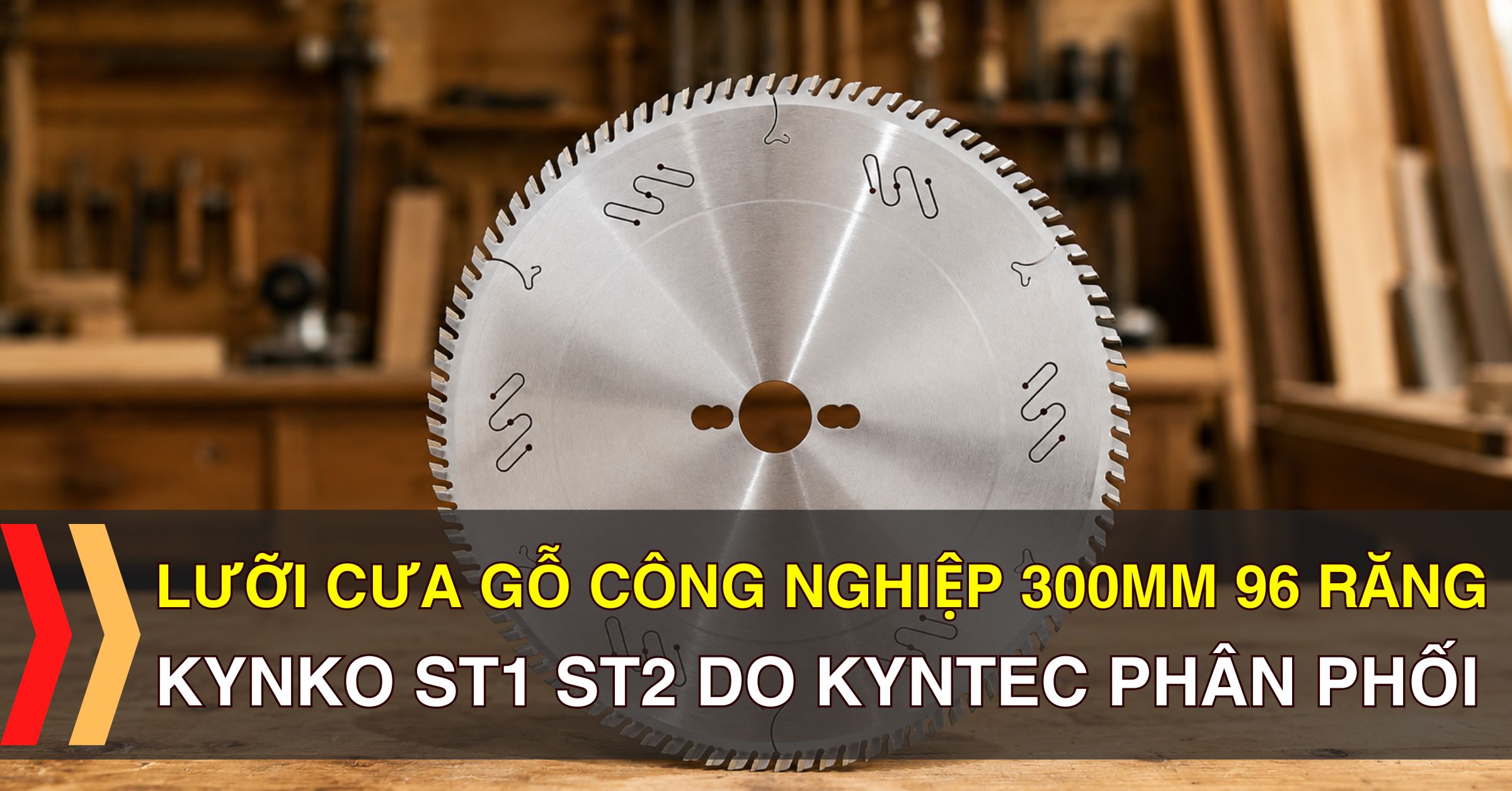Lưỡi Cưa Gỗ Công Nghiệp Kynko ST1 ST2 Do Kyntec Phân Phối