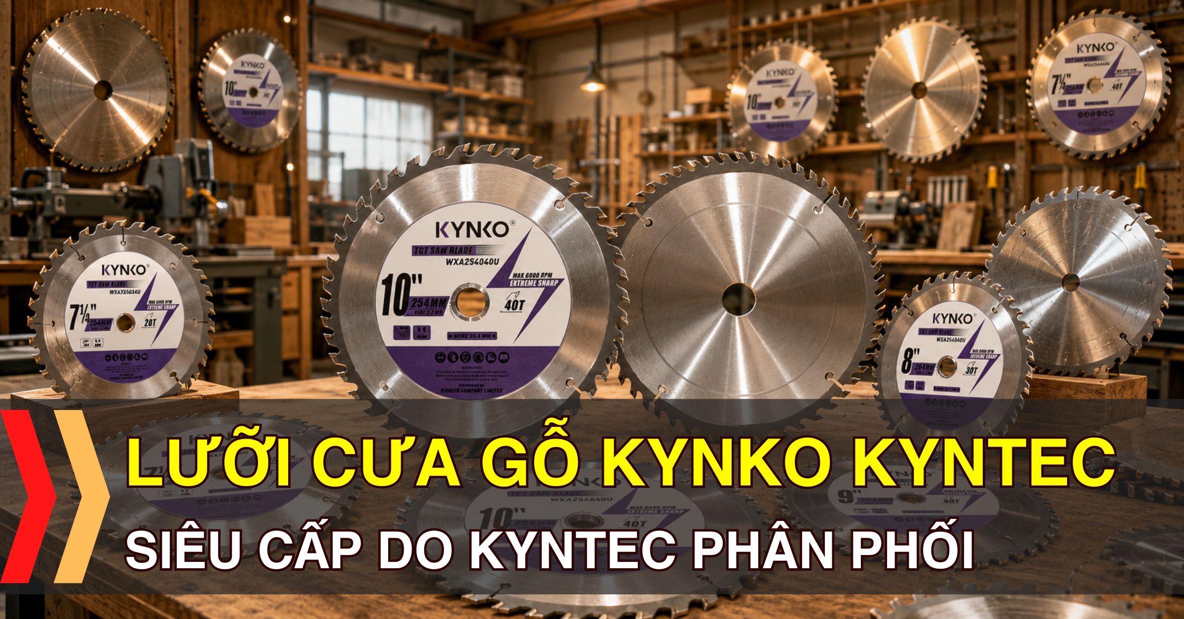 Lưỡi Cưa Gỗ Kynko Siêu Cấp Do Kyntec Phân Phối
