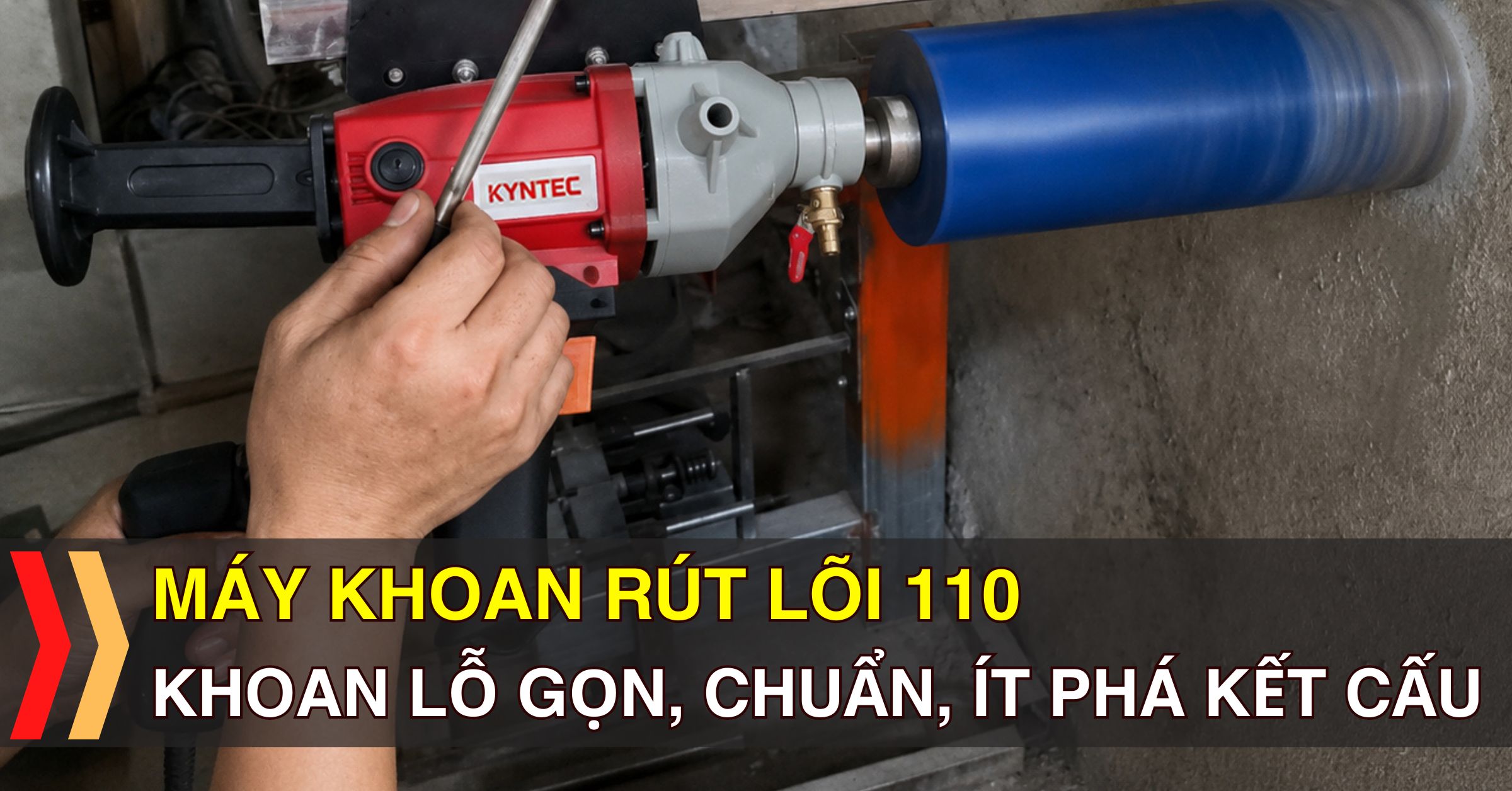 Máy khoan rút lõi 110 khoan lỗ gọn chuẩn ít phá kết cấu bê tông