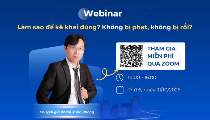 webinar: "Làm sao để kê khai đúng, không bị phạt, không bị rối?"