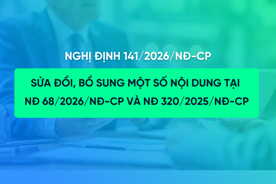 Một số điểm mới nổi bật của Nghị định 141/2026/NĐ-CP