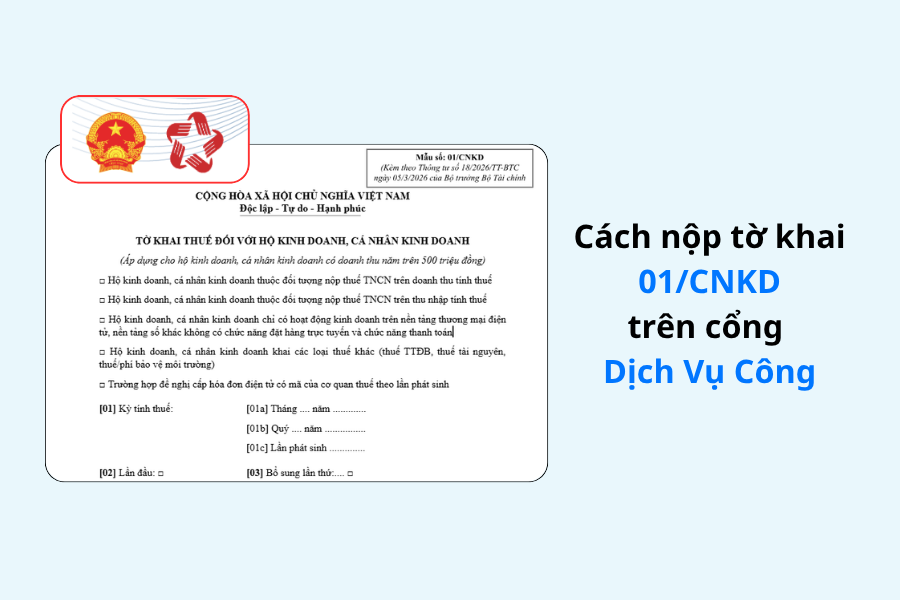 Cách nộp tờ khai thuế 01/CNKD trên cổng Dịch Vụ Công