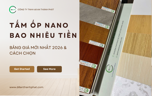 Tấm ốp nano bao nhiêu tiền? Bảng giá mới nhất 2026 và cách chọn