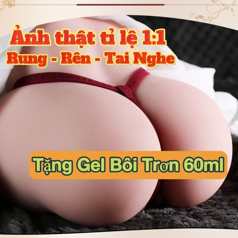 Mông Giả Silicon Bím Múp Hậu Môn Rên La Tặng Tai Nghe Và Gel Bôi Trơn 60ml