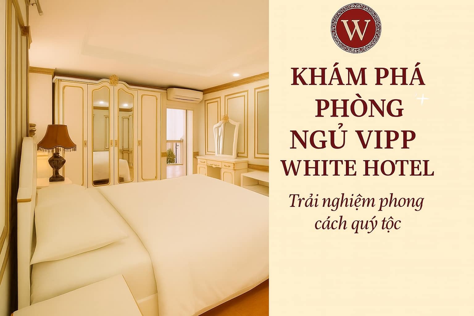WHITE HOTEL HÀ TĨNH: TUYỆT TÁC NGHỆ THUẬT PHỤC HƯNG - TRẢI NGHIỆM QUÝ TỘC CHÂU ÂU ĐÍCH THỰC