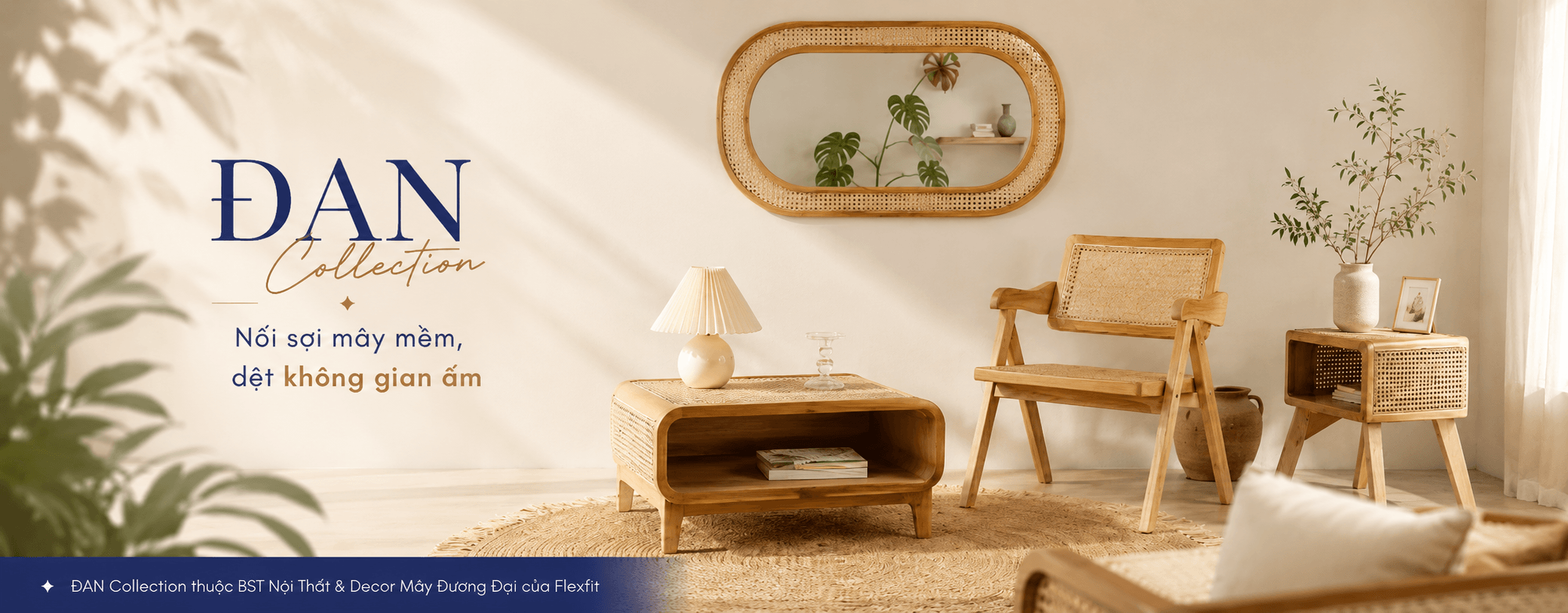 ĐAN Collection | Bộ Sưu Tập Nội Thất & Decor Mây Đương Đại