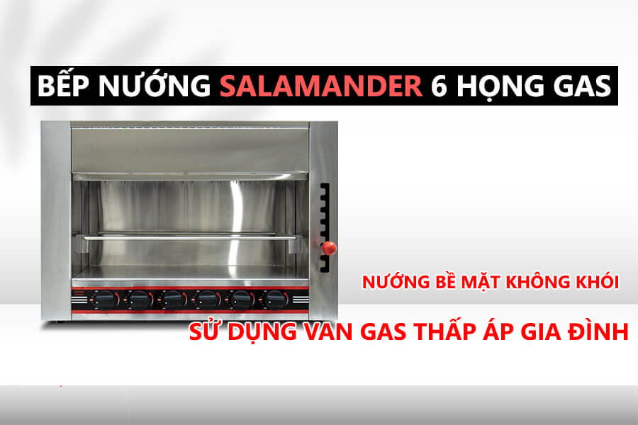 Lò nướng Salamander dùng gas 6 họng đốt
