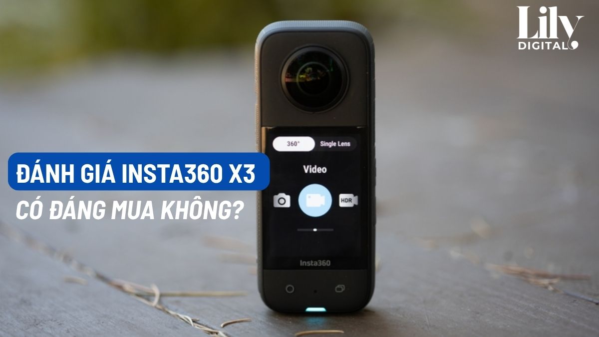 Đánh Giá Insta360 X3 Chi Tiết 2026: Có Đáng Mua Không?