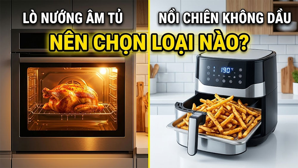 Lò nướng và nồi chiên không dầu khác nhau thế nào?