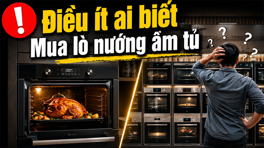 Điều ít ai biết khi mua lò nướng âm tủ