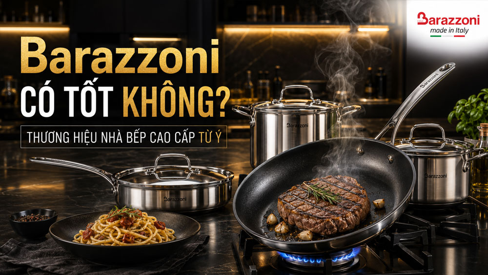 Thương hiệu Barazzoni đến từ đâu, sản phẩm có tốt không?