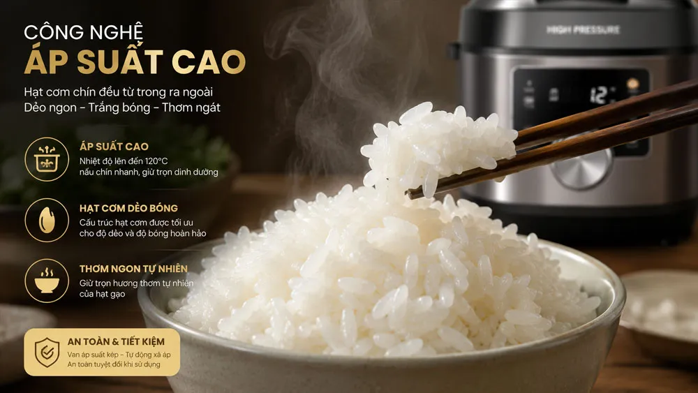 Hạt cơm dẻo thơm được nấu bằng công nghệ áp suất cao