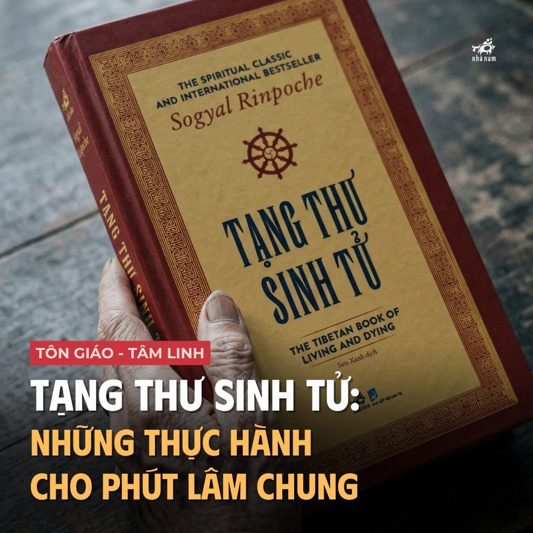Tạng thư sinh tử của Sogyal Rinpoche: những thực hành cho phút lâm chung