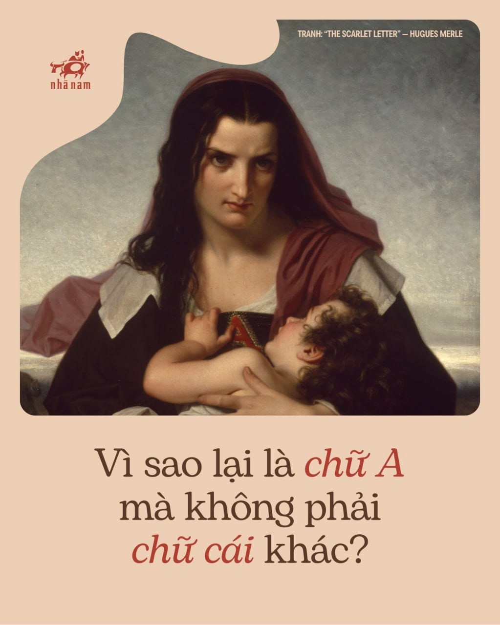 VÌ SAO LẠI LÀ CHỮ A MÀ KHÔNG PHẢI CHỮ CÁI KHÁC?