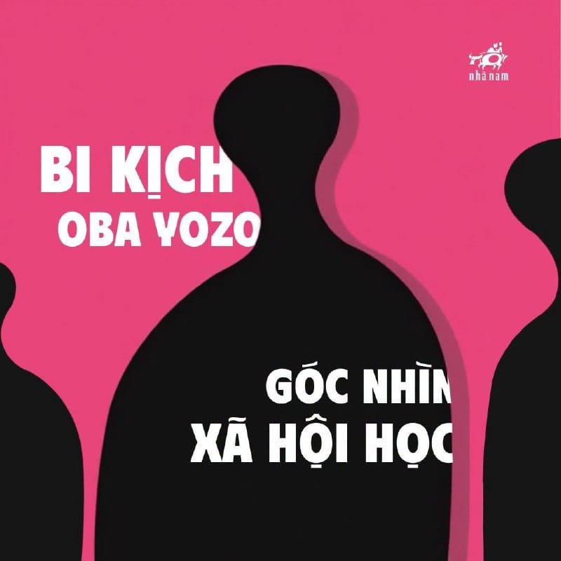 BI KỊCH CỦA OBA YOZO TRONG NHÂN GIAN THẤT CÁCH QUA GÓC NHÌN XÃ HỘI HỌC