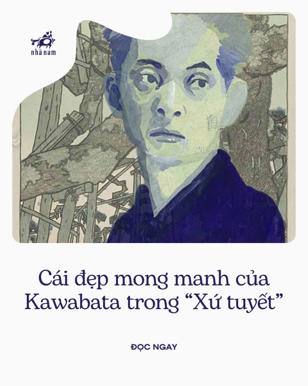 BTV giới thiệu: Cái đẹp mong manh của Kawabata trong Xứ Tuyết