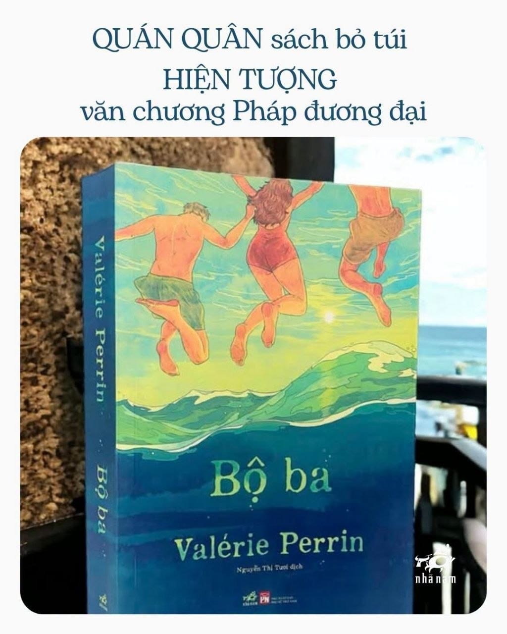 QUÁN QUÂN SÁCH BỎ TÚI: BỘ BA – HIỆN TƯỢNG VĂN CHƯƠNG PHÁP ĐƯƠNG ĐẠI