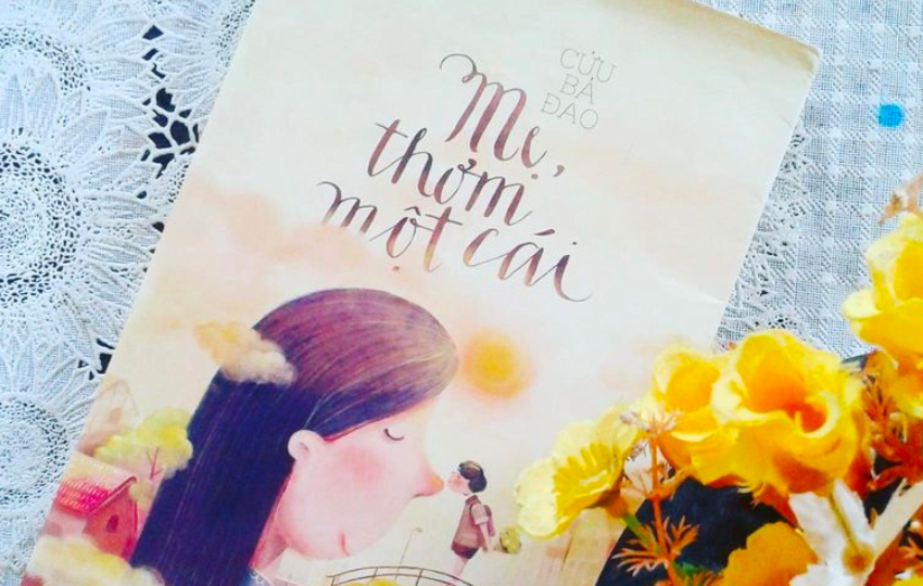 Review sách: MẸ, THƠM MỘT CÁI - CỬU BẢ ĐAO