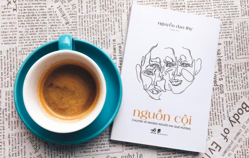 Review sách: NGUỒN CỘI – CHUYỆN VỀ NHỮNG NGƯỜI HAI QUÊ HƯƠNG - Nguyễn Đan Thy