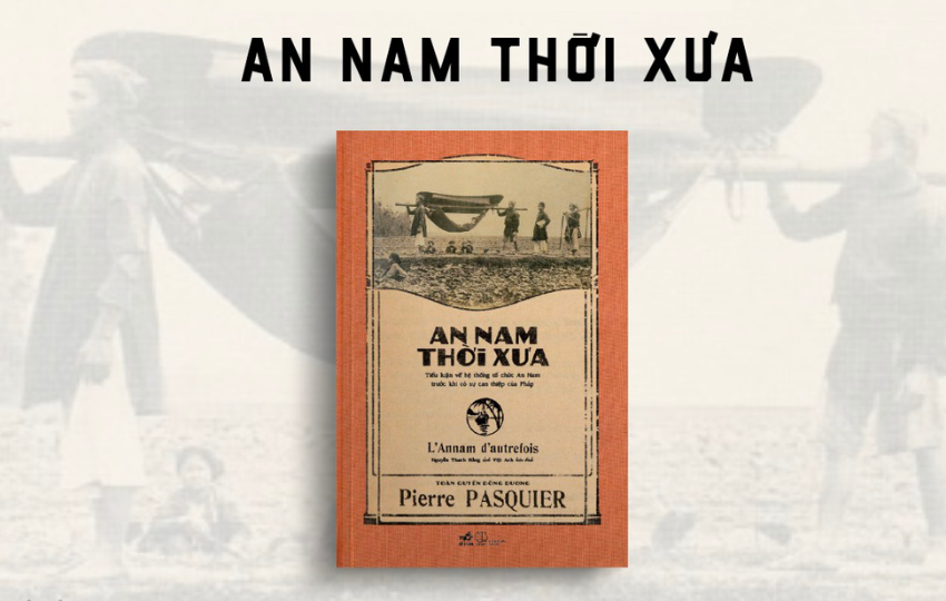 An Nam thời xưa - Một hình dung sống động về An Nam