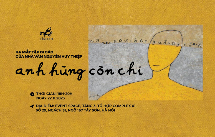 Sự kiện ra mắt tập di cảo Anh hùng còn chi của nhà văn Nguyễn Huy Thiệp
